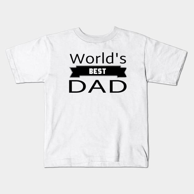 world's best dad Kids T-Shirt by Family shirts